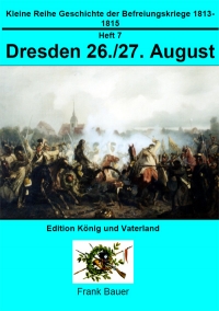 Heft 7 - Dresden 26./27. August 1813