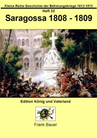 Heft 32 - Saragossa 1808 - 1809