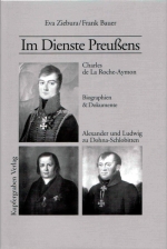Im Dienste Preußens: Charles de La Roche-Aymon. Alexander und Ludwig zu Dohna-Schlobitten.